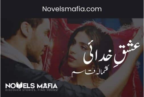 Ishq E Khudai Novel By Kashmala Qasim read online free