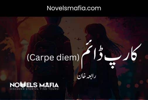 Carpe diem By Rabia Khan complete