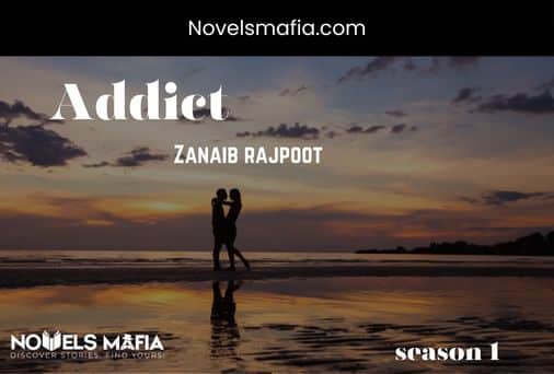 Addict novel by Zanaib Rajpoot