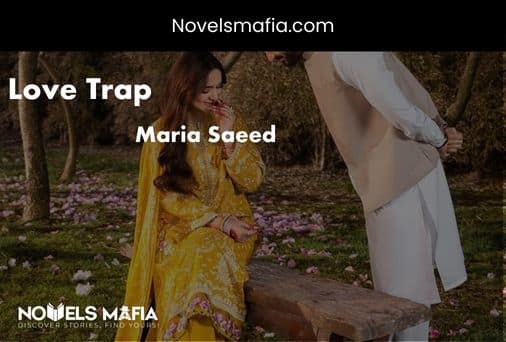 Love trap novel by Maria Saeed complete pdf