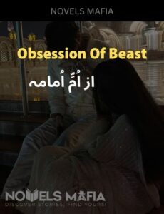 Obsession Of Beast Novel By Umm E Omama
