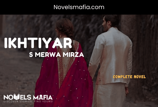 Ikhtiyar Novel By S Merwa Mirza Complete Novel