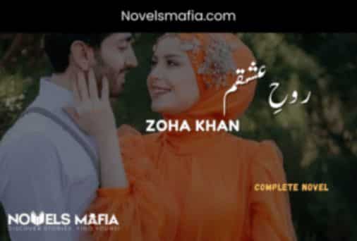 Rooh E Ishqam Novel By Zoha Khan complete