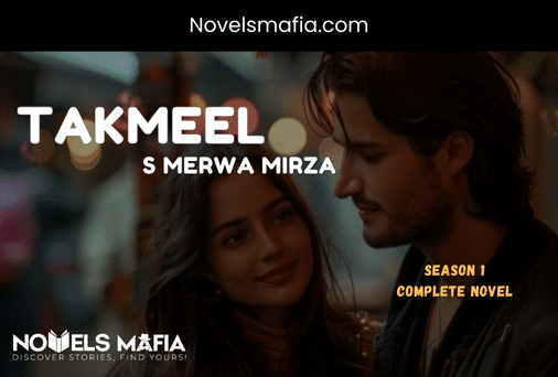 Takmeel Novel Season 1 By S Merwa Mirza Complete Novel