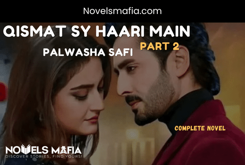 Qismat Se Hari Main part 2 By Palwasha Safi Complete Novel