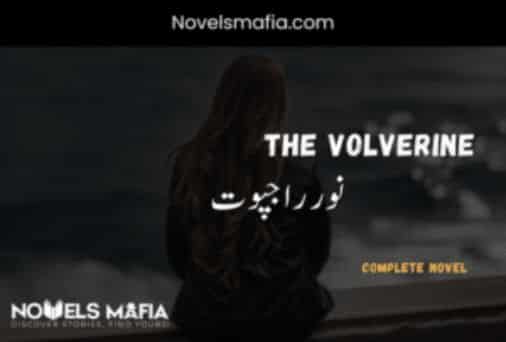 The Volverine Novel By Noor Rajpoot complete