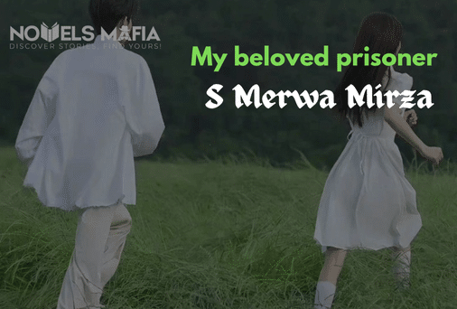 My Beloved Prisoner by S Merwa Mirza