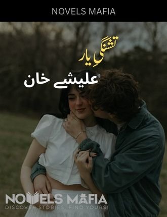 Tashnagi e Yaar Novel by Alishey Khan
