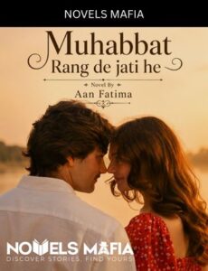 Muhabbat Rang De Jati Hai Novel By Aan Fatima