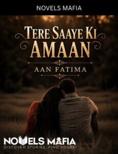 Tere Saaye Ki Amaan Novel By Aan Fatima