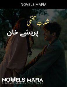 Shiddat E Tishangi Novel By Parishay Khan